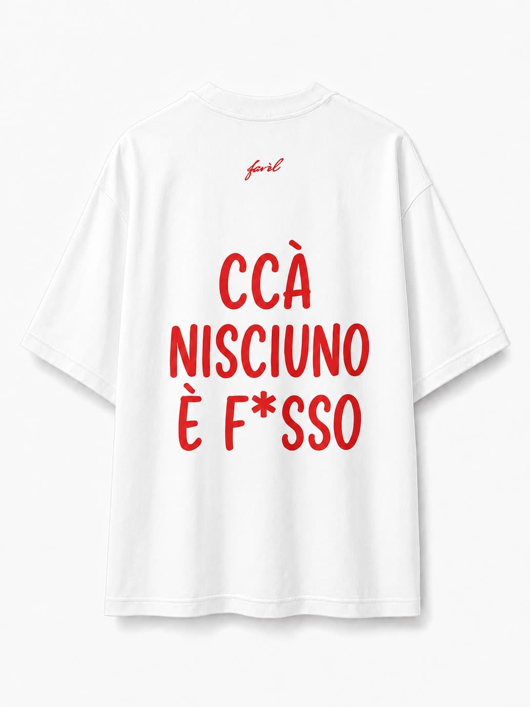 Maglia Favèl — Ccà nisciuno è fesso. — colore Bianco